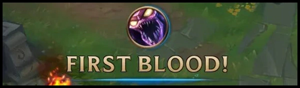 League of Legends First Blood